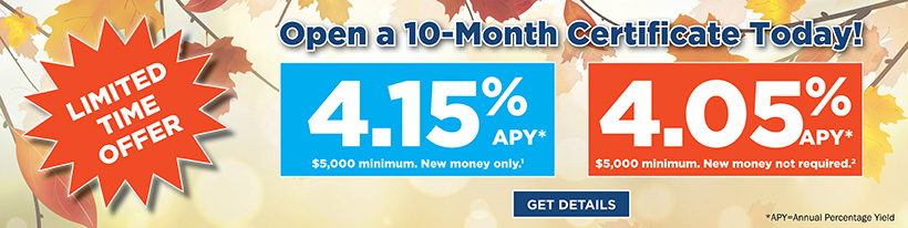 Open a 10-Month Certificate!
