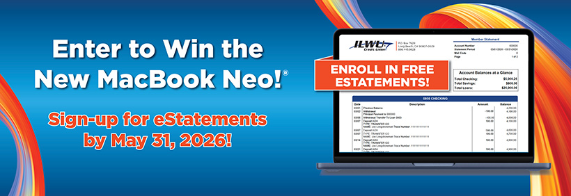 Sign up for eStatements and enter to win the new MacBook Neo!®