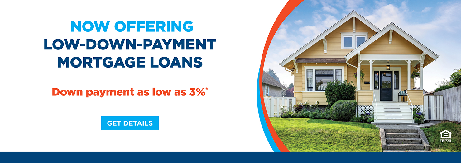Now offering low down payment mortgage loan options